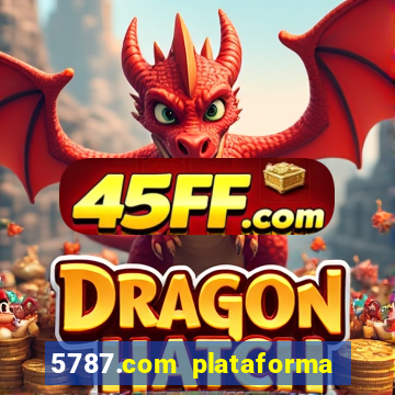 5787.com plataforma de jogos